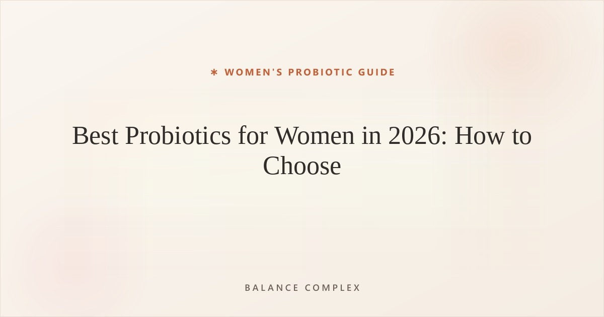 Best Probiotics for Women in 2026: How to Choose