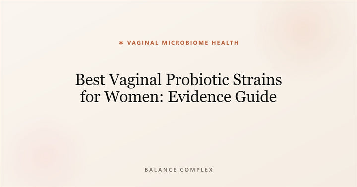 Best Probiotic Strains for Vaginal Health