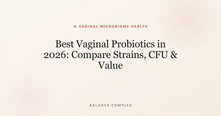 Best Vaginal Probiotics in 2026: How to Choose