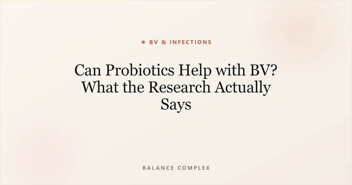 Can Probiotics Help with BV? What the Research Actually Says