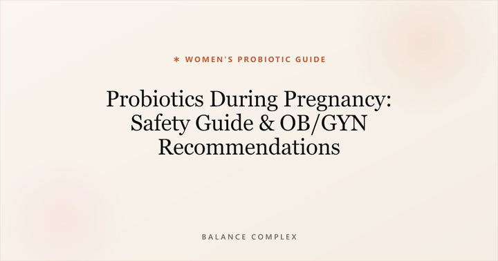 Probiotics During Pregnancy: Safety Guide & OB/GYN Discussion