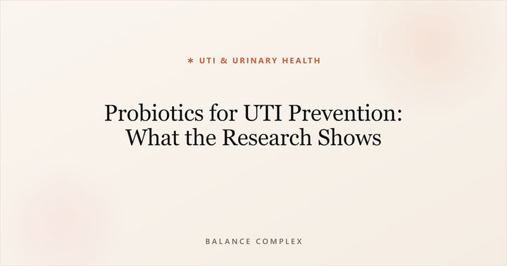 Probiotics for UTI Prevention: What the Research Shows