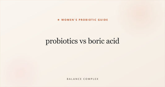 Probiotics vs Boric Acid