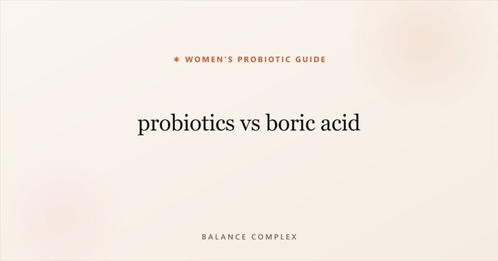 Probiotics vs Boric Acid