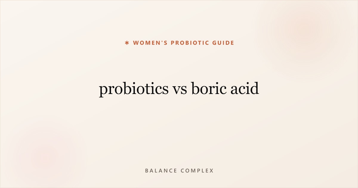 probiotics vs boric acid